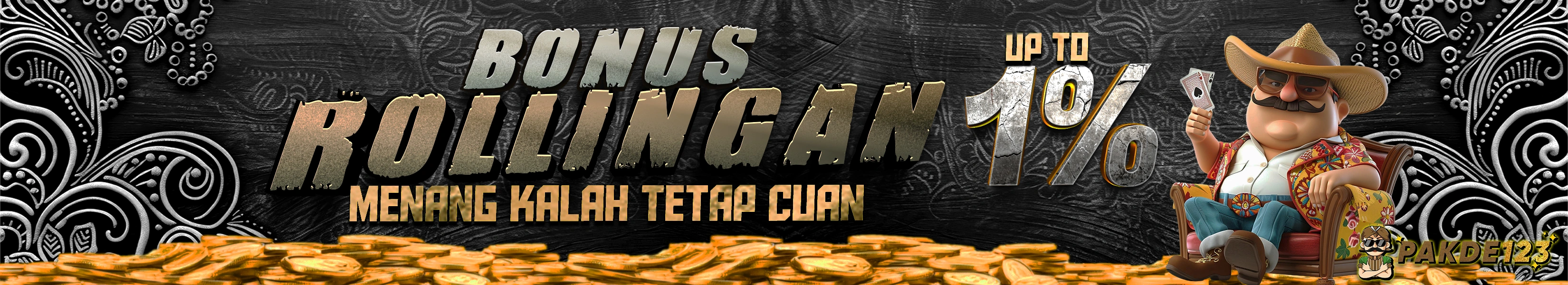 BONUS ROLLINGAN UP TO !% (KALAH MENANG DAPAT BONUS)